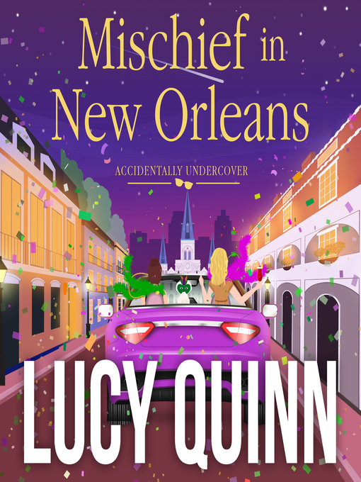 Title details for Mischief in New Orleans by Lucy Quinn - Available